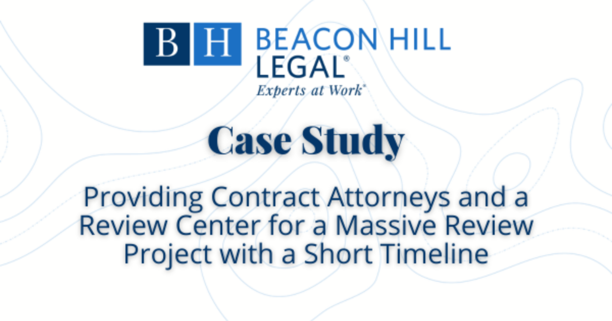Providing Contract Attorneys And A Review Center For A Beacon Hill Providing Contract Attorneys And A Review Center For A Beacon Hill