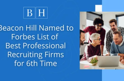 Beacon Hill Named to Forbes List of Best Professional Recruiting Firms for 6th Time Article Graphic