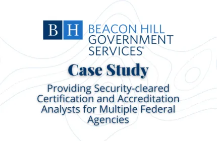 Providing Security cleared Certification and Accreditation Analysts for Multiple Federal Agencies