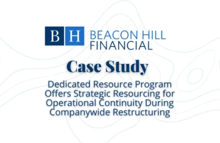Dedicated Resource Program Offers Strategic Resourcing for Operational Continuity During Companywide Restructuring